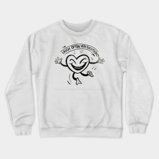 Laugh Often Love Often Crewneck Sweatshirt